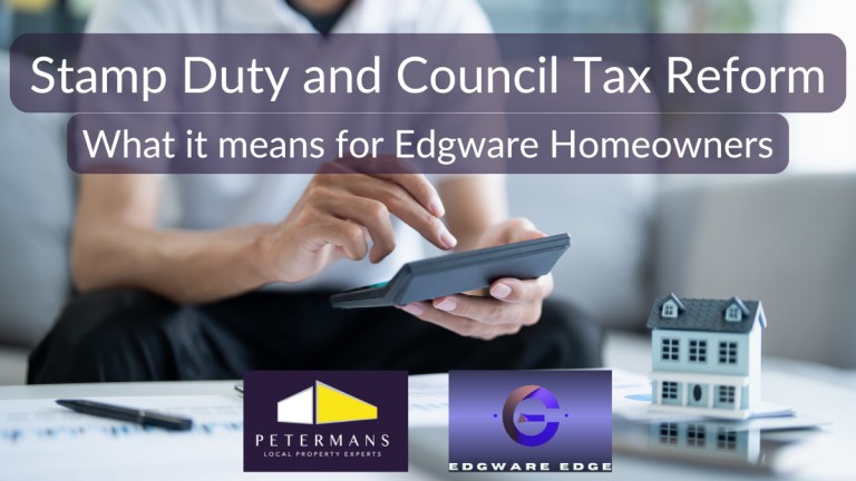 Stamp Duty and Council Tax Reform How will it affect homeowners in Edgware?