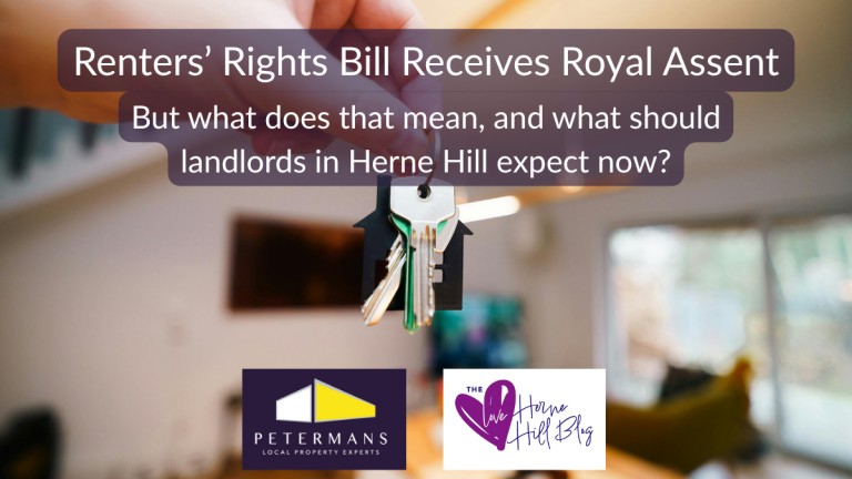 The Renters’ Rights Bill Receives Royal Assent – But What Does that Mean and What Should Landlords in Herne Hill Expect Now?